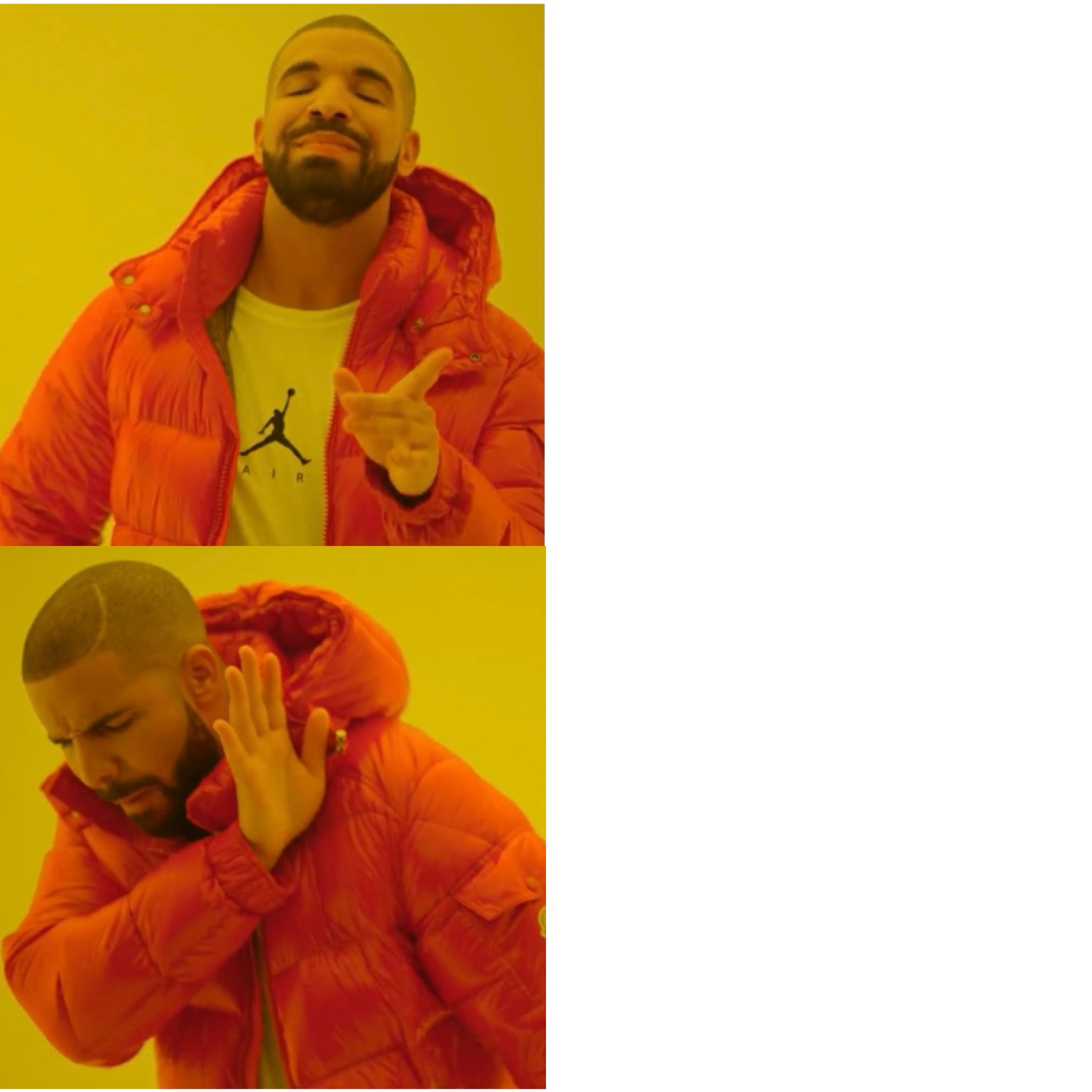 Drake backwards Blank Meme Template