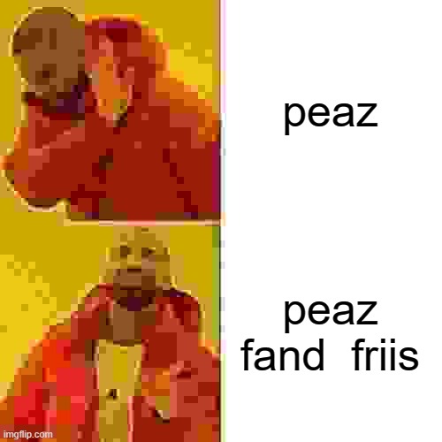 my celphon has bad repeception | peaz; peaz fand  friis | image tagged in memes,drake hotline bling,meme,funny memes,funny meme | made w/ Imgflip meme maker