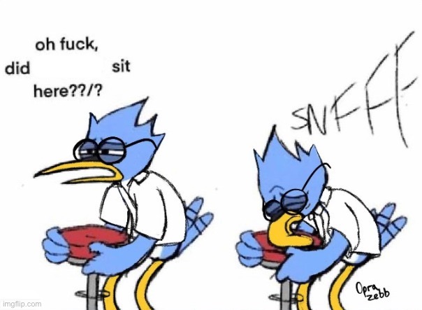 Did Blank Sit Here | image tagged in did blank sit here | made w/ Imgflip meme maker