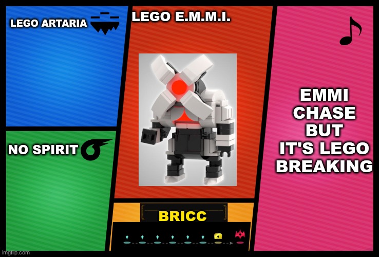 Smash Ultimate DLC fighter profile | LEGO ARTARIA; LEGO E.M.M.I. EMMI CHASE BUT IT'S LEGO BREAKING; NO SPIRIT; BRICC | image tagged in smash ultimate dlc fighter profile | made w/ Imgflip meme maker