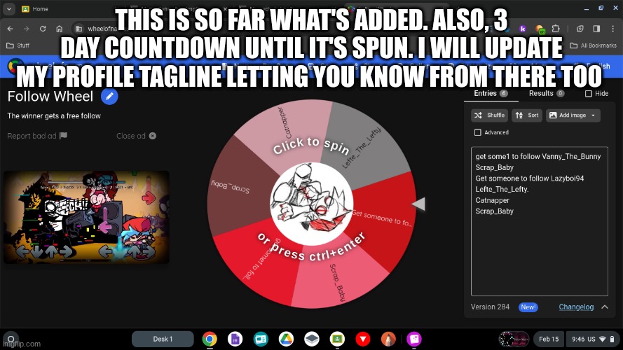 THIS IS SO FAR WHAT'S ADDED. ALSO, 3 DAY COUNTDOWN UNTIL IT'S SPUN. I WILL UPDATE MY PROFILE TAGLINE LETTING YOU KNOW FROM THERE TOO | made w/ Imgflip meme maker