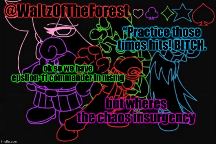 scp shit, ignore if your not into it | ok so we have epsilon-11 commander in msmg; but wheres the chaos insurgency | image tagged in waltzoftheforest s announcement template | made w/ Imgflip meme maker