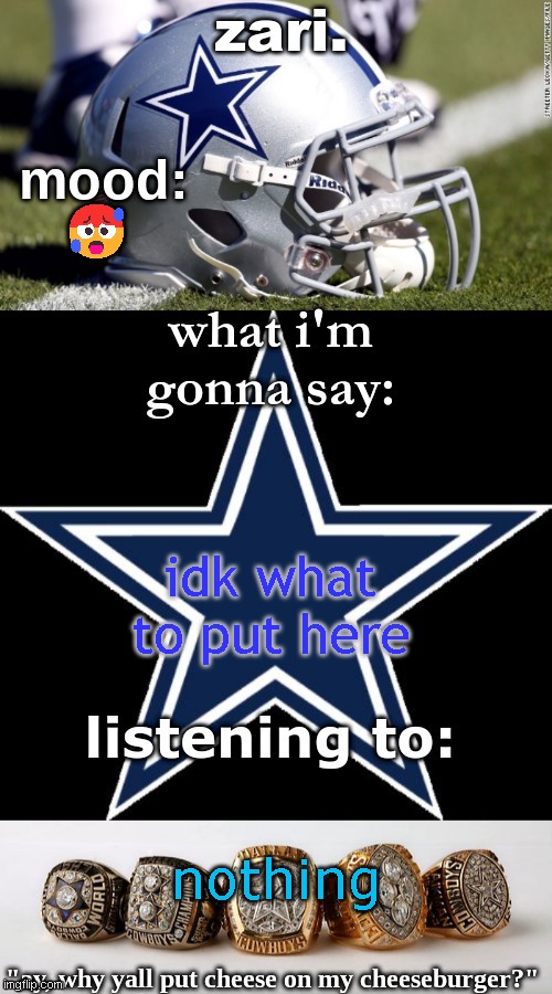 zari's revised cowboys announcement temp | 🥵; idk what to put here; nothing | image tagged in zari's revised cowboys announcement temp | made w/ Imgflip meme maker