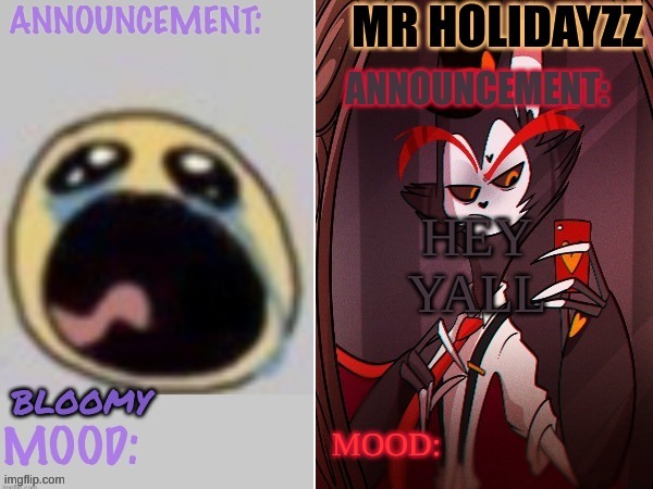 m | HEY YALL | image tagged in bloomy and holidayzz shared template,m | made w/ Imgflip meme maker