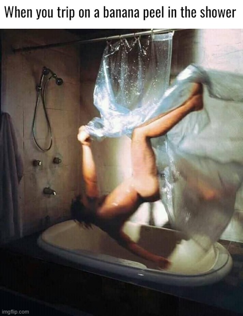 When you trip on a banana peel in the shower | image tagged in funny,painting | made w/ Imgflip meme maker