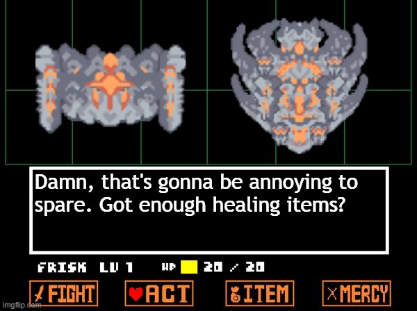 Need to use healing items. NOW. | Damn, that's gonna be annoying to
spare. Got enough healing items? | image tagged in undertale | made w/ Imgflip meme maker