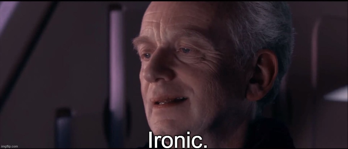 Palpatine Ironic  | Ironic. | image tagged in palpatine ironic | made w/ Imgflip meme maker