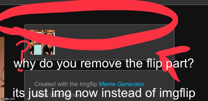 you should change to https://www.img.com | why do you remove the flip part? its just img now instead of imgflip | made w/ Imgflip meme maker