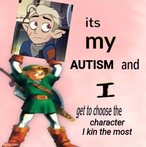 Hunter is just my baby, that's all | AUTISM; character I kin the most | image tagged in it's my and i get to choose the,autism,autistic | made w/ Imgflip meme maker