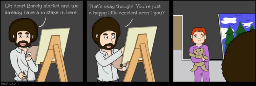 Bob Ross | image tagged in bob ross,art,comics,comics/cartoons,a happy little accident,painting | made w/ Imgflip meme maker