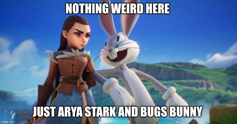 Crossovers! | NOTHING WEIRD HERE; JUST ARYA STARK AND BUGS BUNNY | image tagged in super smash bros,multiverse | made w/ Imgflip meme maker
