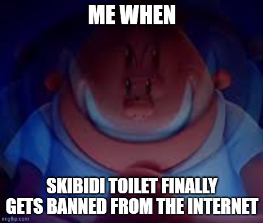 I'm gonna be so happy when skibidi toilet finally gets cancelled | ME WHEN; SKIBIDI TOILET FINALLY GETS BANNED FROM THE INTERNET | image tagged in captain underpants principal,skibidi toilet is cringe | made w/ Imgflip meme maker