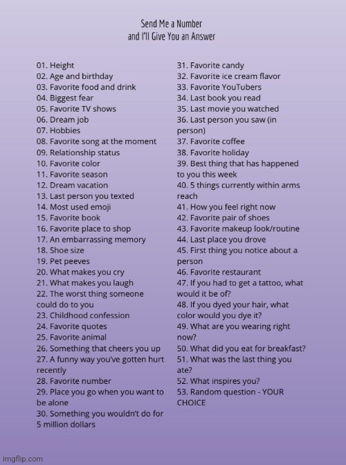 I'll do two answers max | image tagged in send me a number | made w/ Imgflip meme maker