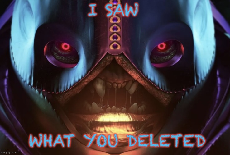 Calus I saw what you deleted | image tagged in calus i saw what you deleted | made w/ Imgflip meme maker