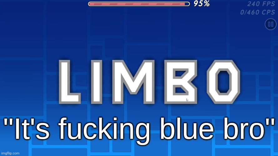 It's fucking blue bro | image tagged in it's fucking blue bro | made w/ Imgflip meme maker