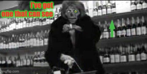 They Live I've got one that can see | . I've got one that can see | image tagged in they live i've got one that can see | made w/ Imgflip meme maker
