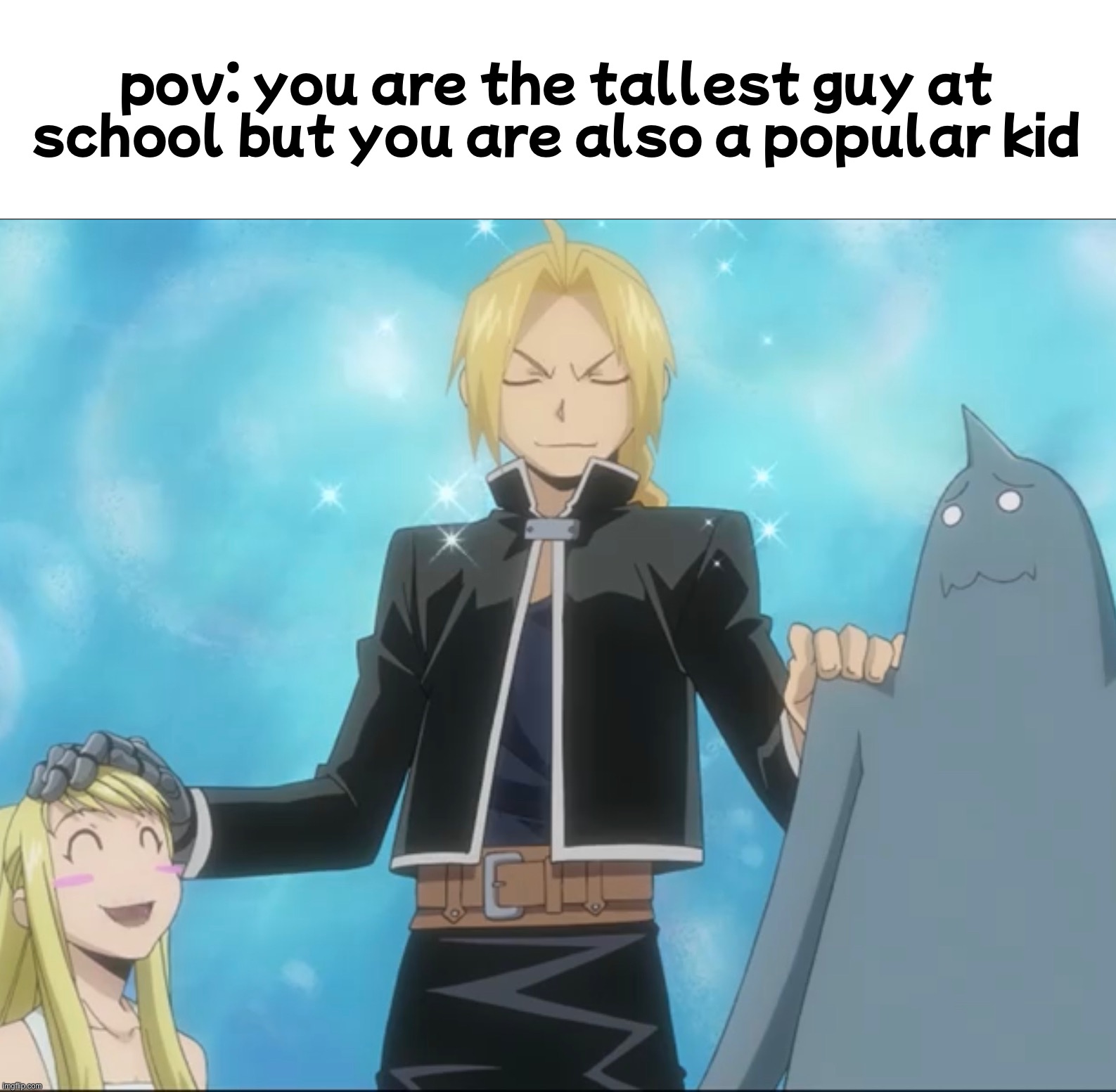title | pov: you are the tallest guy at school but you are also a popular kid | image tagged in fullmetal alchemist,fma | made w/ Imgflip meme maker