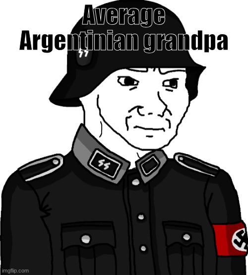 Argentinian grandpa | Average Argentinian grandpa | image tagged in wojak neutral/disapointed anti-fandom ss soldier | made w/ Imgflip meme maker