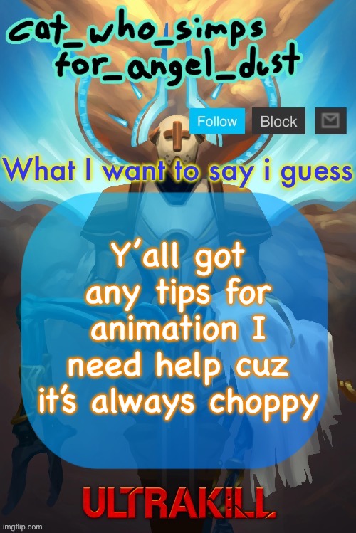 Cat Gabriel template | Y’all got any tips for animation I need help cuz it’s always choppy | image tagged in cat gabriel template | made w/ Imgflip meme maker