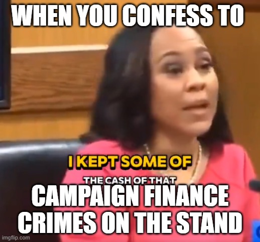 I took cash from my campaign and kept it at home I give him what he says it costed! | WHEN YOU CONFESS TO; CAMPAIGN FINANCE CRIMES ON THE STAND | image tagged in donald trump,trump,maga,campaign,finance,what you talkin bout willis | made w/ Imgflip meme maker