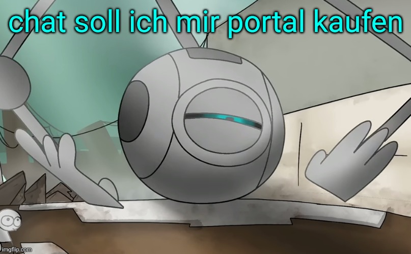 chat soll ich mir portal kaufen | image tagged in lack of parents | made w/ Imgflip meme maker