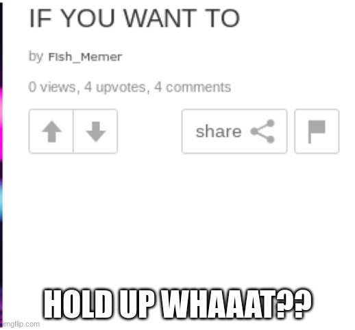 um | HOLD UP WHAAAT?? | image tagged in e | made w/ Imgflip meme maker