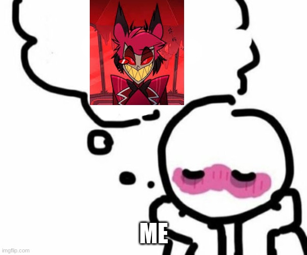 Smash or pass? | ME | image tagged in blushy boiii,alastor hazbin hotel | made w/ Imgflip meme maker