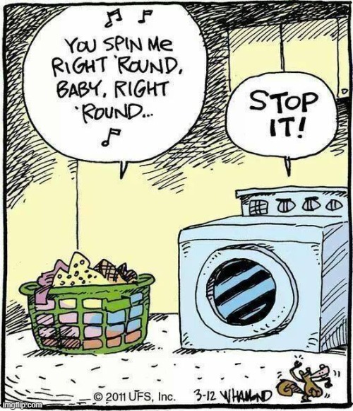 "You spin me round, like a record." —Dead or Alive | image tagged in vince vance,clothes,washer,you spin me right round,comics,cartoon | made w/ Imgflip meme maker