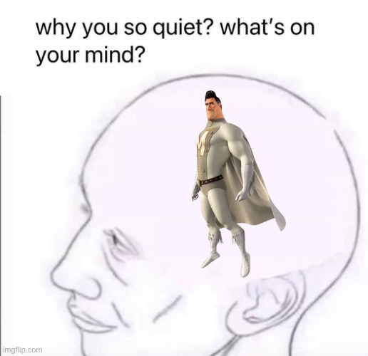 what's going on in your mind | image tagged in what's going on in your mind | made w/ Imgflip meme maker