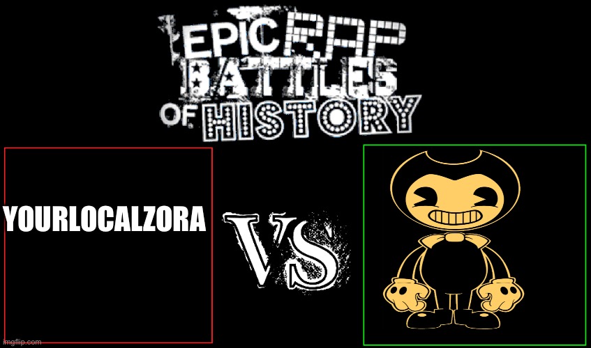 Epic Rap Battles of History | YOURLOCALZORA | image tagged in epic rap battles of history | made w/ Imgflip meme maker