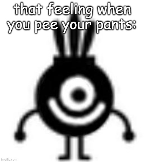 HAHAHAHAHAHSHHWJFJGJWQHGBJWAJRGKHWA | that feeling when you pee your pants: | image tagged in yes | made w/ Imgflip meme maker