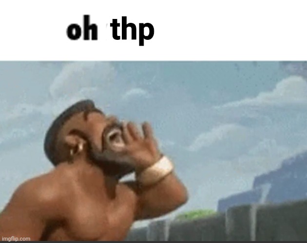 oh mods | thp | image tagged in oh mods | made w/ Imgflip meme maker