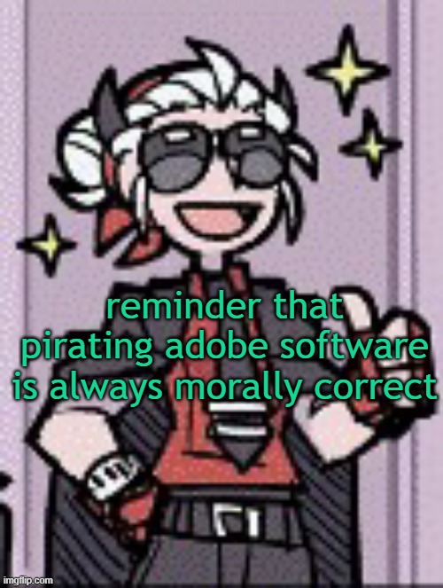 thumbs up from the devil | reminder that pirating adobe software is always morally correct | image tagged in thumbs up from the devil | made w/ Imgflip meme maker