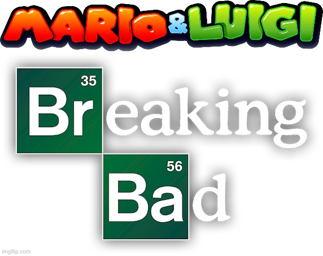 image tagged in mario luigi,breaking bad logo | made w/ Imgflip meme maker