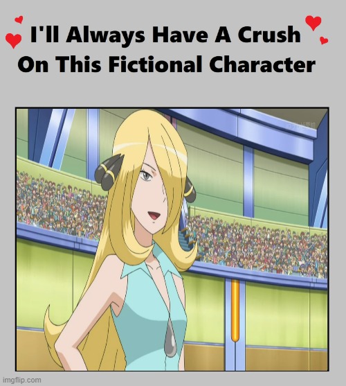 i'll always have a crush on cynthia | image tagged in i'll always have a crush on this fictional character,pokemon,nintendo,tds,pokemon memes,hot babes | made w/ Imgflip meme maker
