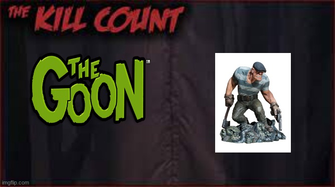 The goon | image tagged in dead meat | made w/ Imgflip meme maker