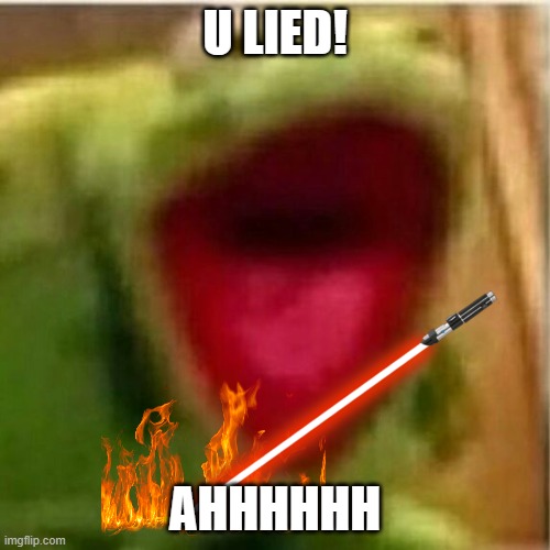 he lied | U LIED! AHHHHHH | image tagged in ahhhhhhhhhhhhh | made w/ Imgflip meme maker