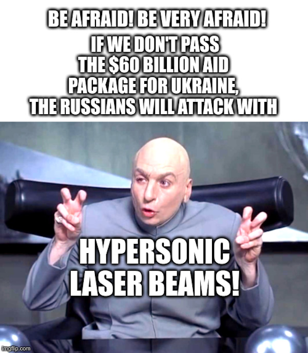 We Must Pass The $60 Billion Ukraine Aid Package! | image tagged in joe biden,hunter biden,ukraine,corruption,hypersonic,laser beams | made w/ Imgflip meme maker