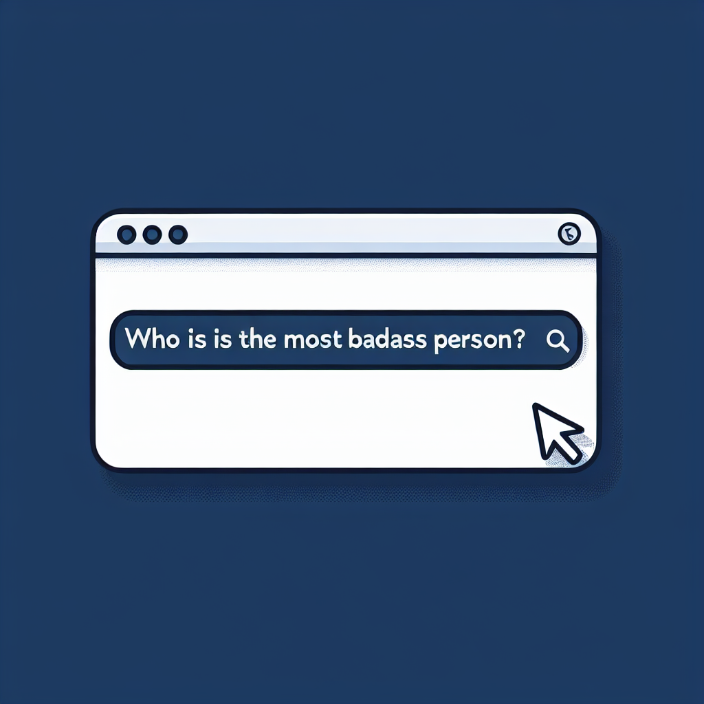 High Quality google search bar saying "who is the most badass person?" Blank Meme Template