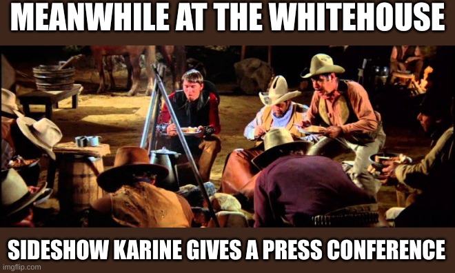 It's usually a bunch of hot air contributing to climate change | MEANWHILE AT THE WHITEHOUSE; SIDESHOW KARINE GIVES A PRESS CONFERENCE | made w/ Imgflip meme maker