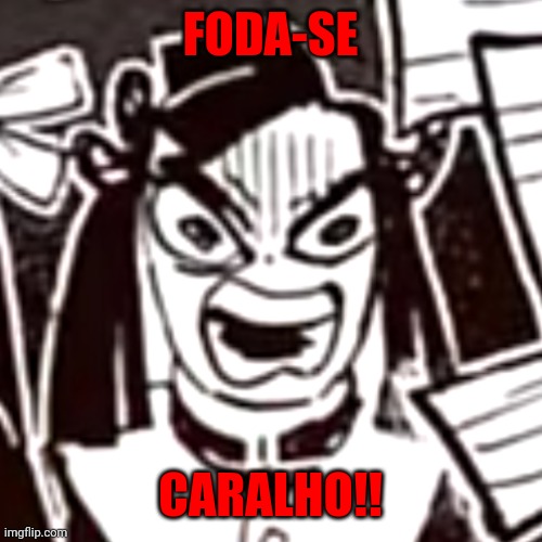 Aoi Kanzaki Fudida Da Vida | FODA-SE; CARALHO!! | image tagged in memes,demon slayer,annoyed,angry girl,brasil,portugal | made w/ Imgflip meme maker
