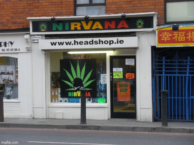 Nirvana weed shop | image tagged in nirvana weed shop | made w/ Imgflip meme maker