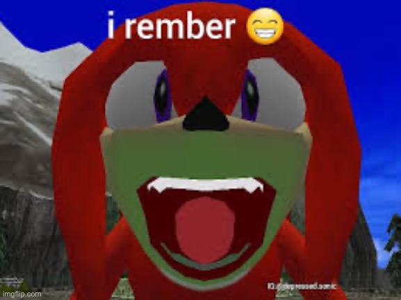I rember | image tagged in i rember | made w/ Imgflip meme maker