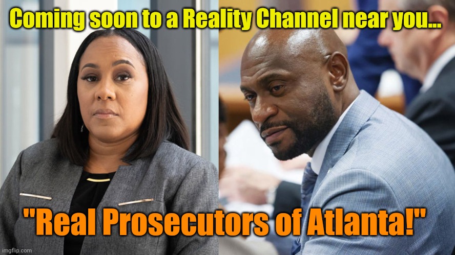 First series ever to get NC-17 rating! | Coming soon to a Reality Channel near you... "Real Prosecutors of Atlanta!" | made w/ Imgflip meme maker