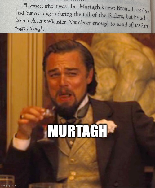 Inheritance cycle | MURTAGH | image tagged in memes,laughing leo | made w/ Imgflip meme maker