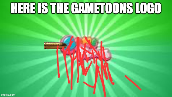 burn gametoons | HERE IS THE GAMETOONS LOGO | image tagged in gametoons logo | made w/ Imgflip meme maker