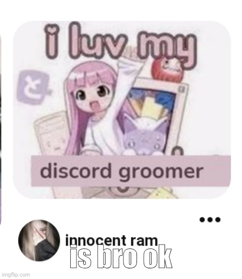 wtf | is bro ok | made w/ Imgflip meme maker