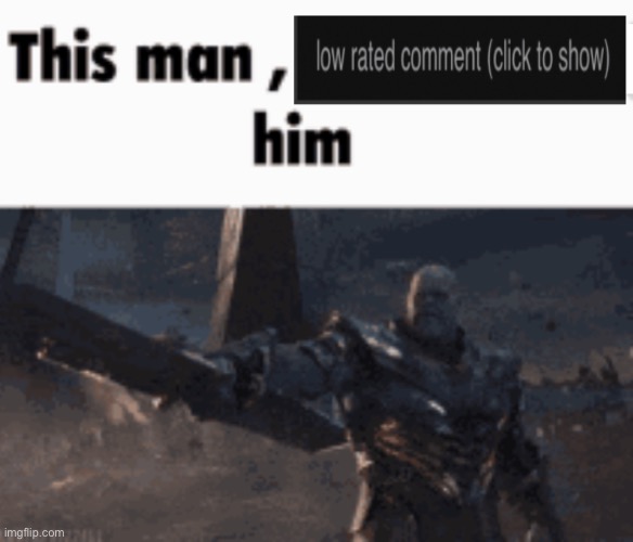 This man, low rate him | image tagged in this man low rate him | made w/ Imgflip meme maker