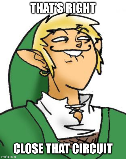 Rape Face | THAT'S RIGHT CLOSE THAT CIRCUIT | image tagged in rape face | made w/ Imgflip meme maker