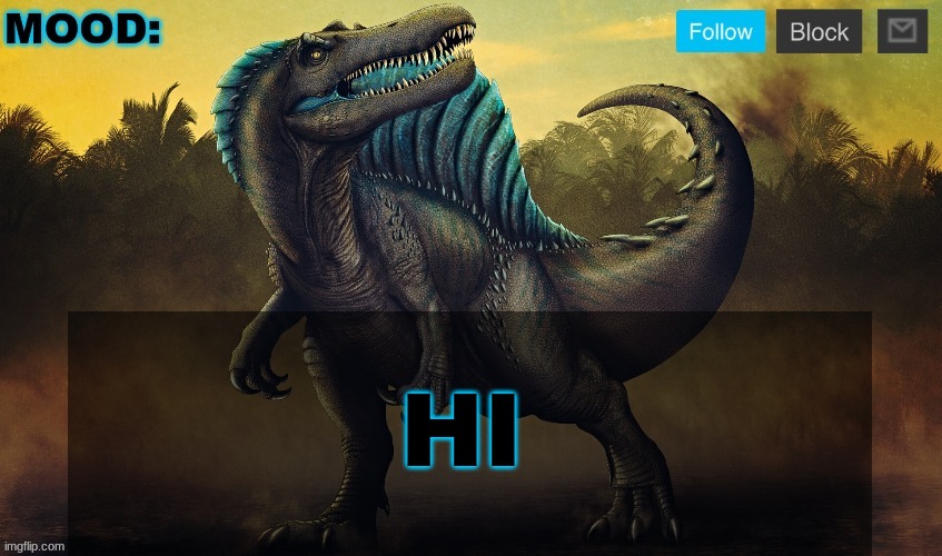 JPSpinoSaurus template 2024 v2 | HI | image tagged in jpspinosaurus template 2024 v2 | made w/ Imgflip meme maker